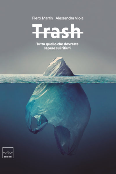 Trash. tutto quello che dovete sapere sui rifiuti