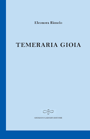 Temeraria gioia di Eleonora Rimolo