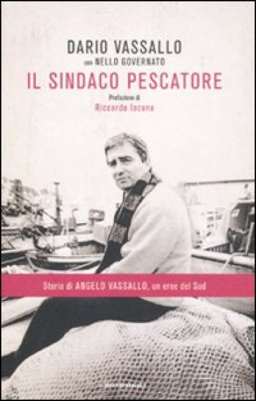 il sindaco pescatore dario vassallo