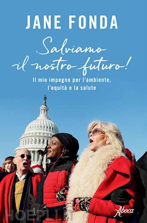 Copertina Salviamo il nostro futuro! Il mio impegno per l'ambiente, l'equità e la salute