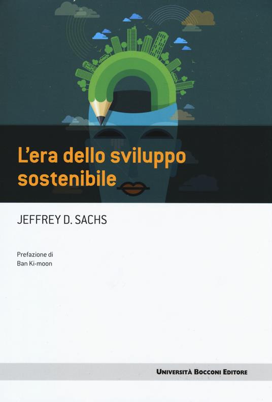 copertina L'ERA DELLO SVILUPPO SOSTENIBILE