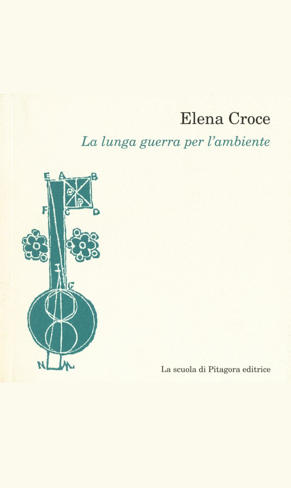 La lunga guerra per l'ambiente, Mondadori, 1979; poi La scuola di Pitagora editrice, 2015