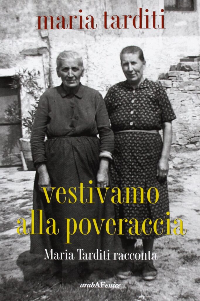 Il dolce abbraccio della Strada Romantica: Maria Tarditi, "Vestivamo alla poveraccia",